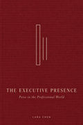 The Executive Presence: Poise in the Professional World