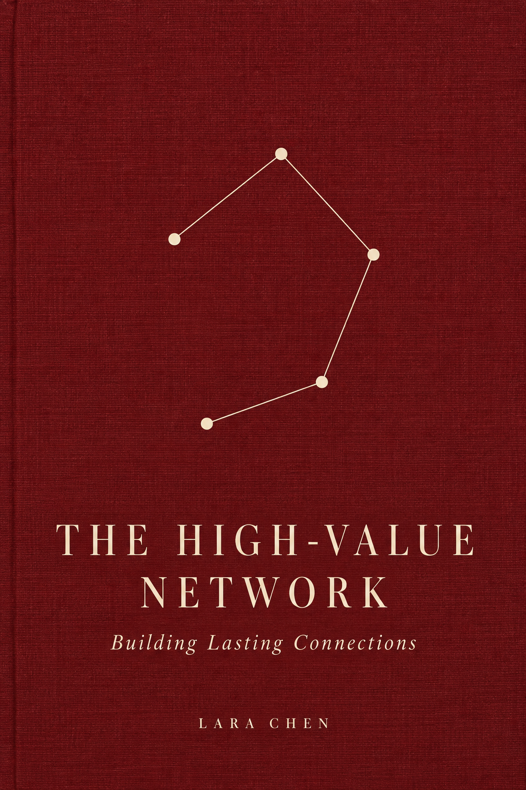 The High-Value Network: Building Lasting Connections